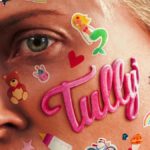 「タリーと私の秘密の時間」”Tully”(2018)