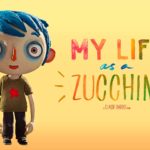「ぼくの名前はズッキーニ」”Ma ve de Courgette” aka “My Life as a Zucchini”(2016)