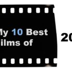 2018年映画ランキングベスト10 My 10 Best Films of 2018