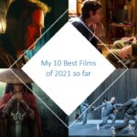 2021年上半期映画ランキングベスト10 My 10 Best Films of 2021 so far