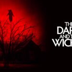 「ダーク・アンド・ウィケッド」”The Dark and the Wicked”(2020)