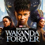「ブラックパンサー/ワカンダ・フォーエバー」”Black Panther: Wakanda Forever”(2022)