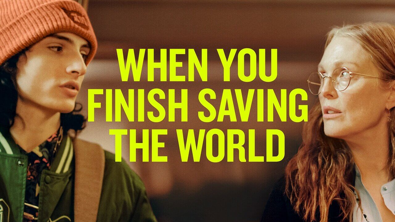 when-you-finish-saving-the-world-2022-movie