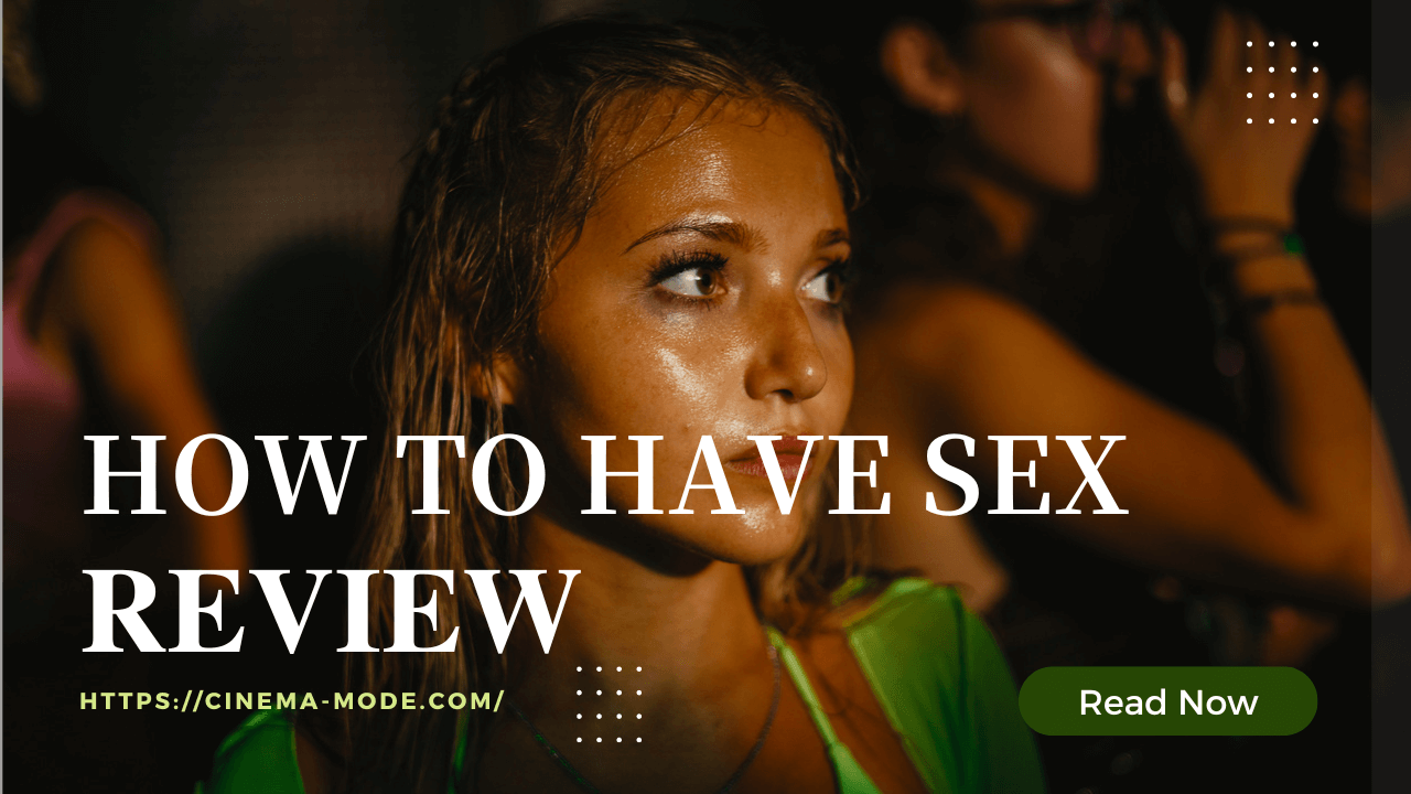 how-to-have-sex2023-movie